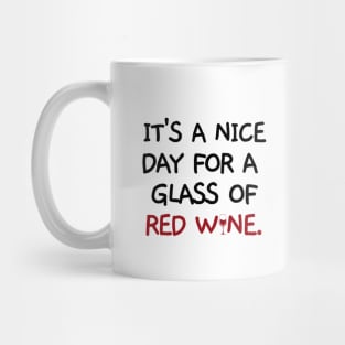 It's a nice day for a glass of red wine. Mug